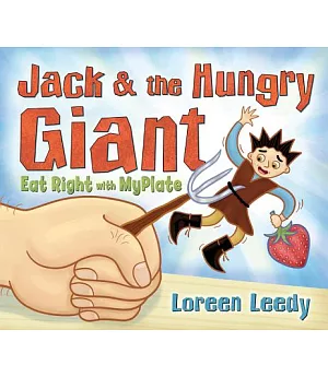 Jack & the Hungry Giant Eat Right with MyPlate