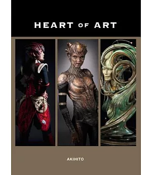 Heart of Art: Welcome to a Small Glimpse into the Grand World of Special Effects Makeup and Fine Art of Akihito