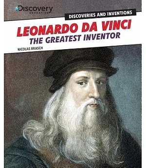 Leonardo Da Vinci: The Greatest Inventor