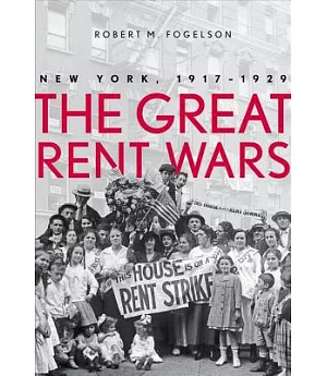 The Great Rent Wars: New York, 1917-1929