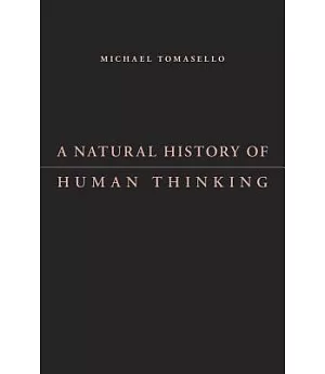 A Natural History of Human Thinking