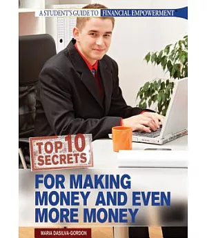 Top 10 Secrets for Making Money and Even More Money