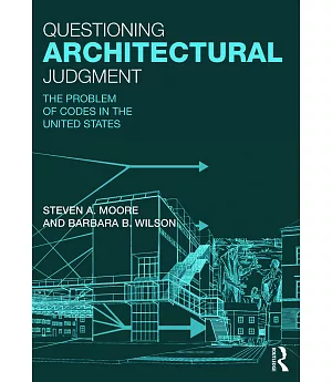 Questioning Architectural Judgment: The Problem of Codes in the United States