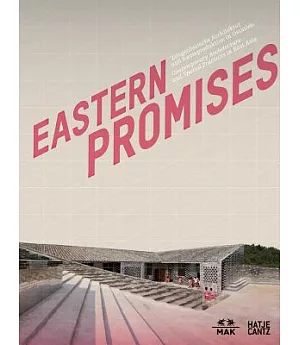 Eastern Promises: Contemporary Architecture and Spatial Practices in East Asia