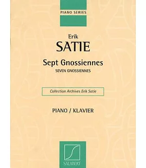 Sept Gnossiennes / Seven Gnossiennes: Piano / Klavier