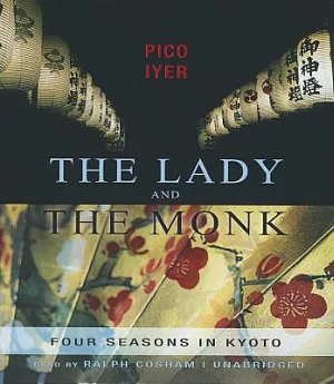 The Lady and the Monk: Four Seasons in Kyoto