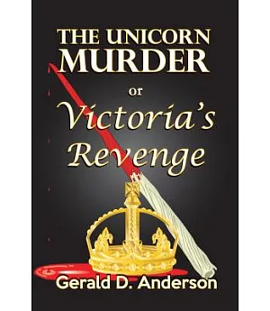 The Unicorn Murder or Victoria’s Revenge