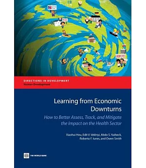 Learning from Economic Downturns: How to Better Assess, Track, and Mitigate the Impact on the Health Sector