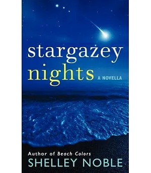 Stargazey Nights: A Novella