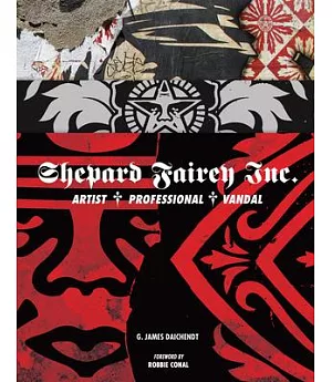 Shepard Fairey Inc.: Artist / Professional / Vandal