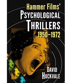 Hammer Films’ Psychological Thrillers, 1950-1972