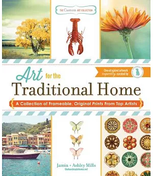 Art for the Traditional Home: A Collection of Frameable, Original Prints from Top Artists