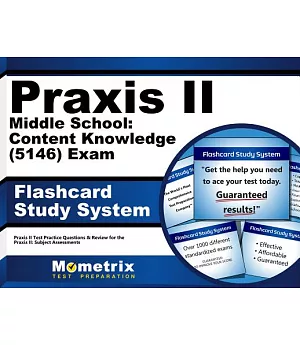 Praxis II Middle School: Content Knowledge 5146 Exam Flashcard Study System