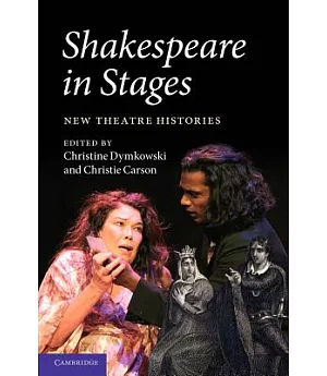 Shakespeare in Stages: New Theatre Histories