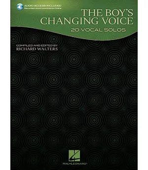 The Boy’s Changing Voice: 20 Vocal Solos