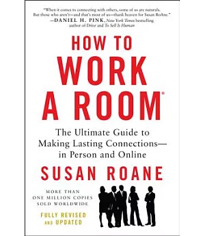 How to Work a Room: The Ultimate Guide to Making Lasting Connections - in Person and Online