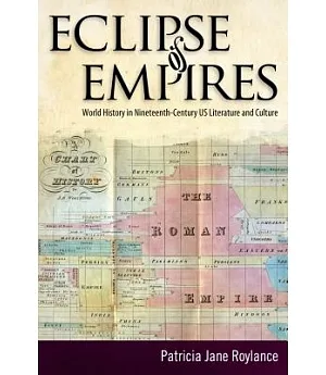 Eclipse of Empires: World History in Nineteenth-Century U.S. Literature and Culture