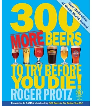 300 More Beers to Try Before You Die!