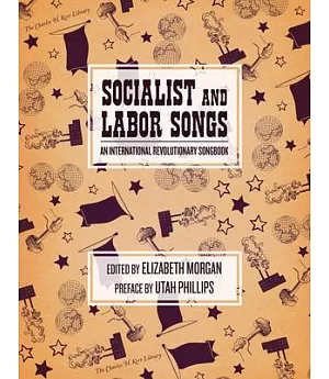 Socialist and Labor Songs: An International Revolutionary Songbook