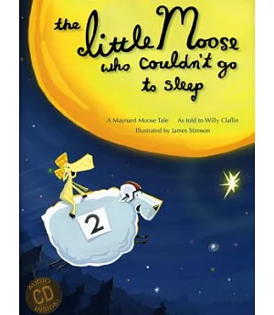 The Little Moose Who Couldn’t Go to Sleep