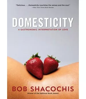 Domesticity: A Gastronomic Interpretation of Love