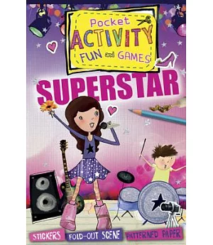 Superstar Pocket Activity Fun and Games: Games and Puzzles, Fold-out Scenes, Patterned Paper, Stickers!