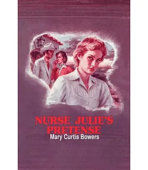 Nurse Julie’s Pretense