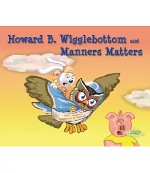 Howard B. Wigglebottom and Manners Matters