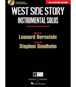 West Side Story Instrumental Solos: Alto Saxophone and Piano: Intermediate to Advanced Level