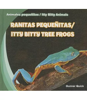 Ranitas pequenitas / Itty Bitty Tree Frogs