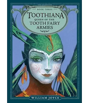 Toothiana: Queen of the Tooth Fairy Armies