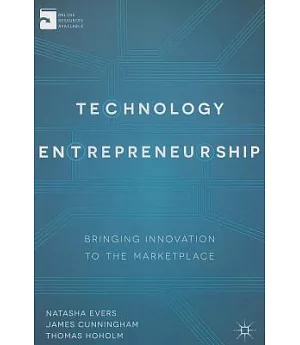 Technology Entrepreneurship: Bringing Innovation to the Marketplace