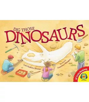 Dig Those Dinosaurs