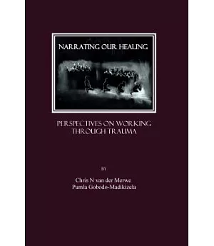 Narrating Our Healing: Perspectives on Working Through Trauma