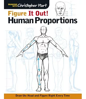 Figure It Out! Human Proportions: Draw the Head and Figure Right Every Time