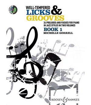 Well-Tempered Licks & Grooves: 24 Prelude and Fugues for Piano in Jazz Styles in Two Volumes