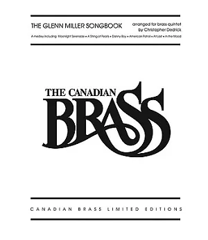 The Glenn Miller Songbook: The Canadian Brass Limited Edition Series Brass Quintet