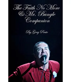 The Faith No More & Mr. Bungle Companion