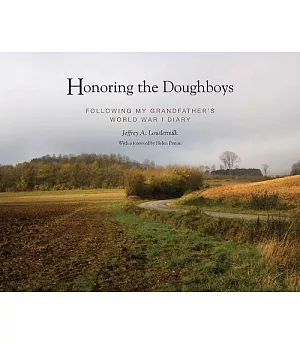 Honoring the Doughboys: Following My Grandfather’s World War I Diary