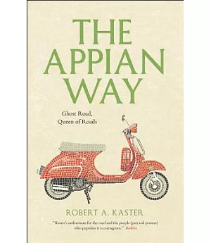 The Appian Way: Ghost Road, Queen of Roads