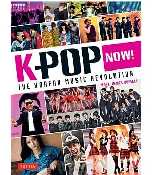 K-Pop Now!: The Korean Music Revolution