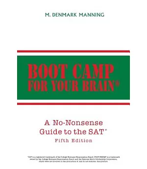 Boot Camp for Your Brain: A No-nonsense Guide to the Sat