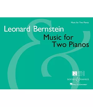 Leonard Bernstein: Music for Two Pianos: 2 Pianos, 4 Hands