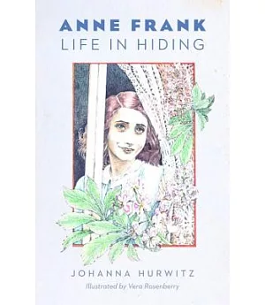 Anne Frank: Life in Hiding