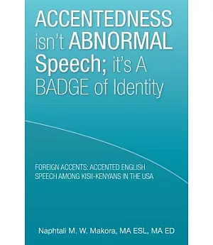 Accentedness Isn’t Abnormal Speech: It’s a Badge of Identity