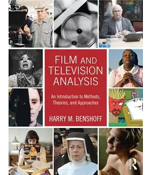 Film and Television Analysis: An Introduction to Methods, Theories, and Approaches