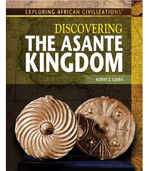 Discovering the Asante Kingdom