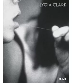 Lygia Clark: The Abandonment of Art, 1948-1988