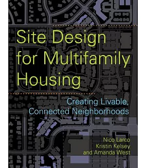 Site Design for Multifamily Housing: Creating Livable, Connected Neighborhoods