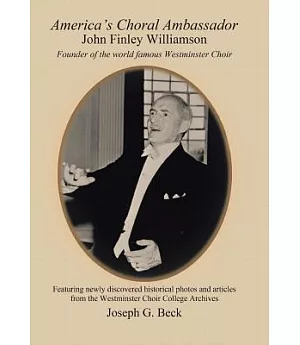 America’s Choral Ambassador: John Finley Williamson